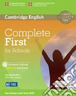 Complete First for schools. Per le Scuole superiori. Con espansione online