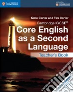 Cambridge IGCSE Core English as a Second Language. Teacher's Resource Book