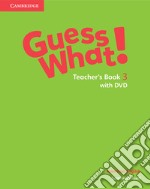 Guess what! American English. Level 3. Teacher's book. Con DVD video libro