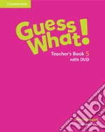 Guess what! American English. Level 5. Teacher's book. Con DVD video libro