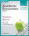 Academic Encounters. Level 4 Teacher's Manual . Listening and Speaking libro