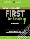 Cambridge english. First for schools. Student's book. With answers. Per le Scuole superiori. Con espansione online. Vol. 1 libro