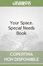 Your Space. Special Needs Book