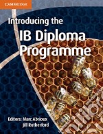 Introducing the IB Diploma Programme. Introducing the IB Diploma Programme