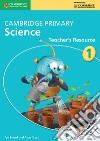 Cambridge Primary Science. Teacher's Resource Book Stage 1. Con CD-ROM libro