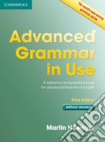 Advanced grammar in use. Book. Without answers. Per le Scuole superiori. Con espansione online libro