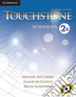 Touchstone. 2nd edition. Level 2: Workbook B libro