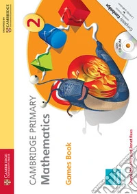 Cambridge Primary Mathematics. Games Book 2. Con CD-ROM
