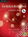 Touchstone. Level 1: Student's book A libro
