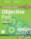 Objective first certificate. Workbook. Without answers. Per le Scuole superiori. Con CD Audio. Con espansione online libro