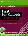 Camb First For Schools Trainer Prac Test W/a+cd libro