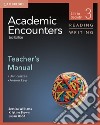 Academic Encounters . Level 3 Reading and Writing: Teacher's Manual libro