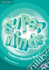 Super minds. Level 3. Teacher's resource book. Per la Scuola elementare. Con CD-Audio libro
