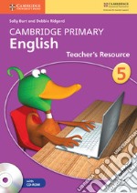 Cambridge Primary English. Teacher's Resource Book Stage 5 with CDROM libro