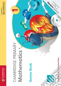 Cambridge Primary Mathematics. Games Book 1. Con CD-ROM