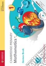 Cambridge Primary Mathematics. Games Book 1. Con CD-ROM libro