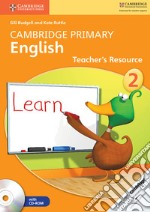 Cambridge Primary English. Teacher's Resource Book Stage 2. Con CD-ROM libro