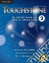 Touchstone. Level 2. Student's book with online workbook. Per le Scuole superiori. Con espansione online libro di McCarthy Michael McCarten Jane Sandiford Helen