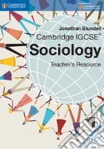 Cambridge IGCSE: Sociology. Teacher's Resource. Con CD-ROM