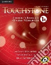 Touchstone. Level 1A. Student's book with online workbook. Per le Scuole superiori. Con espansione online libro di McCarthy Michael McCarten Jane Sandiford Helen