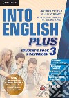 Into english plus. Per le Scuole superiori. Con e-book. Con espansione online. Vol. 3 libro