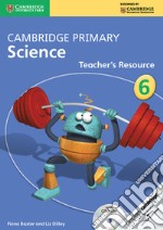 Cambridge Primary Science. Teacher's Resource Book Stage 6. Con CD-ROM libro