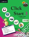 Click start. Student's book. Per la Scuola elementare. Con CD-ROM. Vol. 3: Level 3 libro