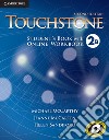 Touchstone. Level 2B. Student's book with online workbook. Per le Scuole superiori. Con espansione online libro di McCarthy Michael McCarten Jane Sandiford Helen