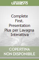 Complete First. Presentation Plus per Lavagna Interattiva libro