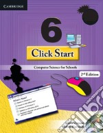 Click start. Student's book. Per la Scuola elementare. Con CD-ROM. Vol. 6: Level 6 libro