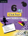 Click start. Student's book. Per la Scuola elementare. Con CD-ROM. Vol. 6: Level 6 libro