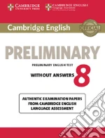 Cambridge english preliminary. Student`s book. Without answers. Per le Scuole superiori. Con espansione online. Vol. 8 libro usato