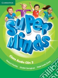 Super minds. Level 2. Class audio CDs. Per la Scuola elementare