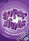 Super minds. Level 6. Teacher's resource book. Per la Scuola elementare. Con CD-Audio libro