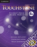 Touchstone. 2nd edition. Level 4. Student's Book A with Online Workbook A libro