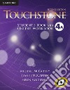 Touchstone. 2nd edition. Level 4. Student's Book A with Online Workbook A libro