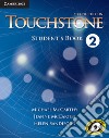 Touchstone. Level 2: Student's book libro