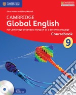 Cambridge Global English. Stage 9 Coursebook. Con CD-Audio libro