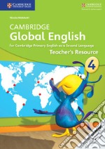 Cambridge Global English. Stages 1-6. Teacher's Resource Book. Stage 4 libro