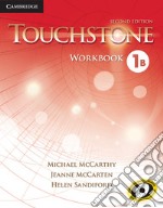 Touchstone. 2nd edition. Level 1: Workbook B libro