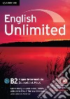 English Unlimited / Upper-intermediate (intern.version). Coursebook with e-Portfolio and Online Workbook Pack libro