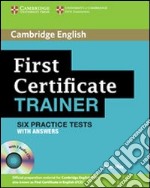 First certificate trainer. Practice tests without answers. Per le Scuole superiori. Con espansione online libro