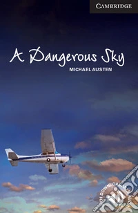 A dangerous sky. Cambridge English Readers . Advanced