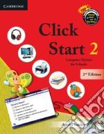 Click start. Student's book. Per la Scuola elementare. Con CD-ROM. Vol. 2: Level 2 libro