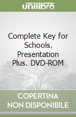 Complete Key for Schools. Presentation Plus. DVD-ROM libro