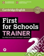 First for Schools Trainer 2 6 Practice Tests without Answers libro usato