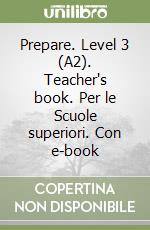 Prepare. Level 3 (A2). Teacher's book. Per le Scuole superiori. Con e-book