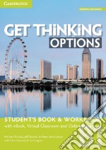 Get thinking options. B1+. Student's book-Workbook. Per le Scuole superiori. Con e-book. Con espansione online libro