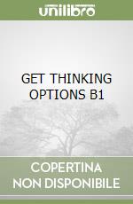 GET THINKING OPTIONS B1