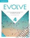 Evolve. Level 4. Student's book. Per il biennio delle Scuole superiori. Con e-book. Con espansione online libro